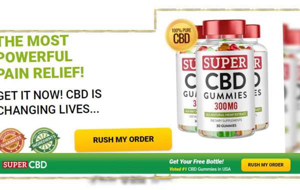 Benefits of Super CBD Gummies - Ingredients, Effectiveness, and Where to Buy?