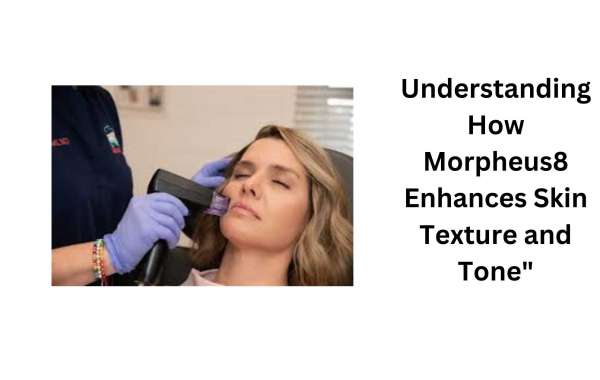 Understanding How Morpheus8 Enhances Skin Texture and Tone"