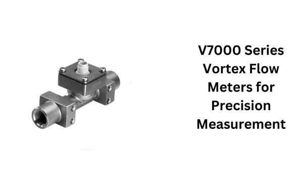 V7000 Series Vortex Flow Meters for Precision Measurement